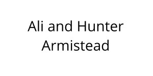 Ali and Hunter Armistead 